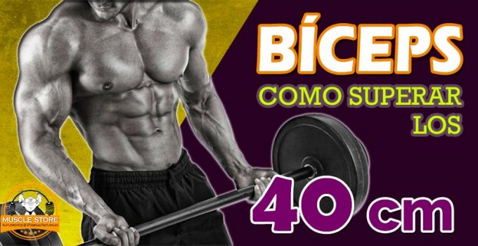 Cómo aumentar bíceps más 40cm
